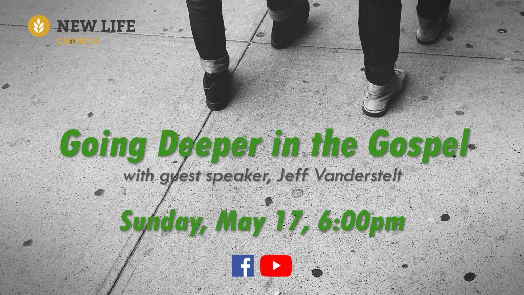 Jeff Vanderstelt Speaking on “Going Deeper in the&nbsp;Gospel”